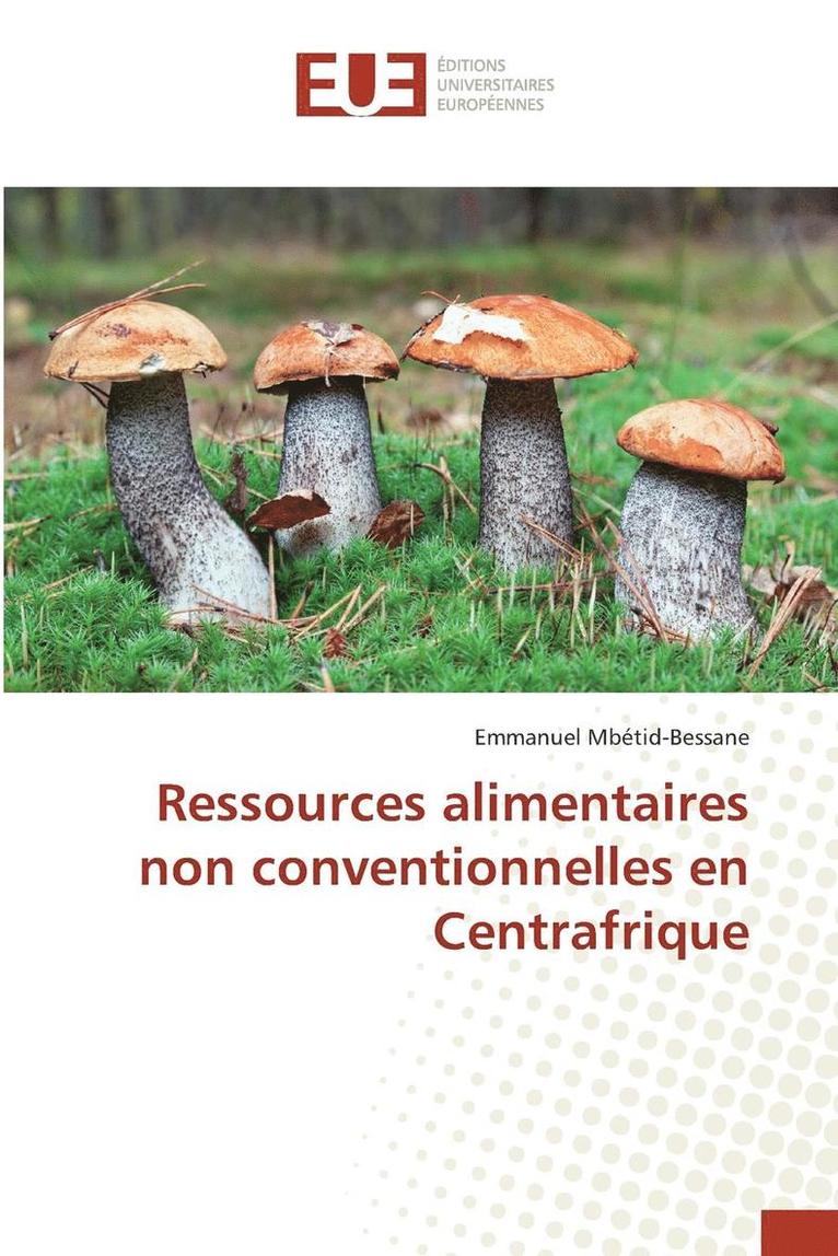 Ressources Alimentaires Non Conventionnelles En Centrafrique 1