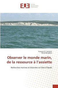 bokomslag Observer le monde marin, de la ressource à l'assiette