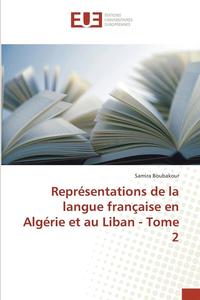 bokomslag Representations de la Langue Francaise En Algerie Et Au Liban - Tome 2