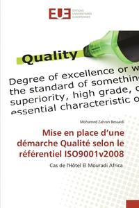 bokomslag Mise En Place d'Une Démarche Qualité Selon Le Référentiel Iso9001v2008