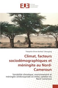 bokomslag Climat, facteurs sociodmographiques et mningite au Nord-Cameroun
