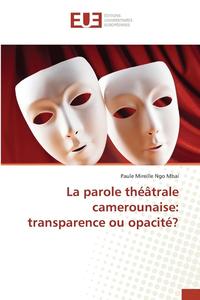 bokomslag La Parole Théâtrale Camerounaise