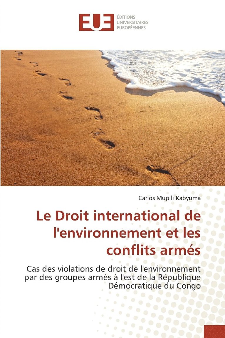 Le Droit international de l'environnement et les conflits arms 1