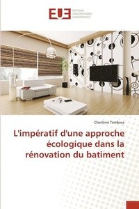 bokomslag L'impratif d'une approche cologique dans la rnovation du batiment