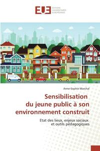 bokomslag Sensibilisation Du Jeune Public A Son Environnement Construit