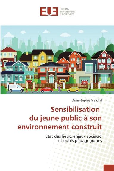 bokomslag Sensibilisation Du Jeune Public À Son Environnement Construit