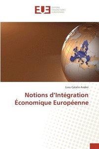 bokomslag Notions d'Intgration conomique Europenne