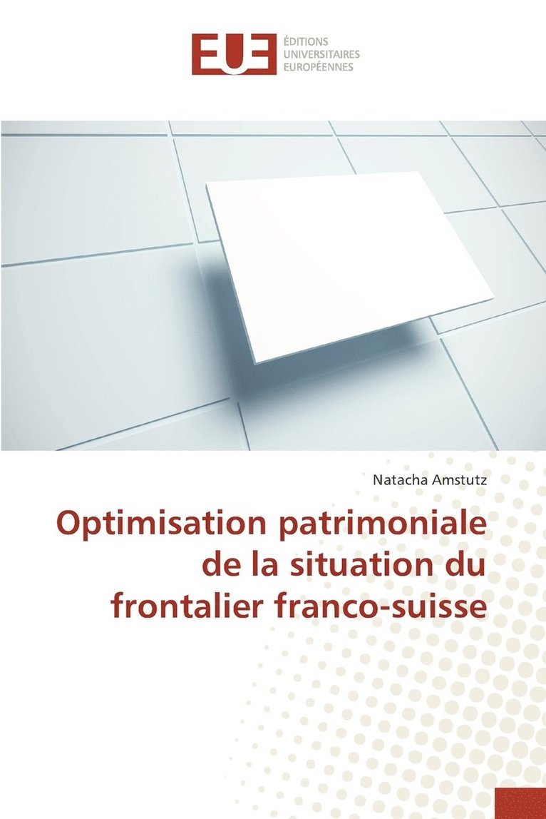 Optimisation patrimoniale de la situation du frontalier franco-suisse 1
