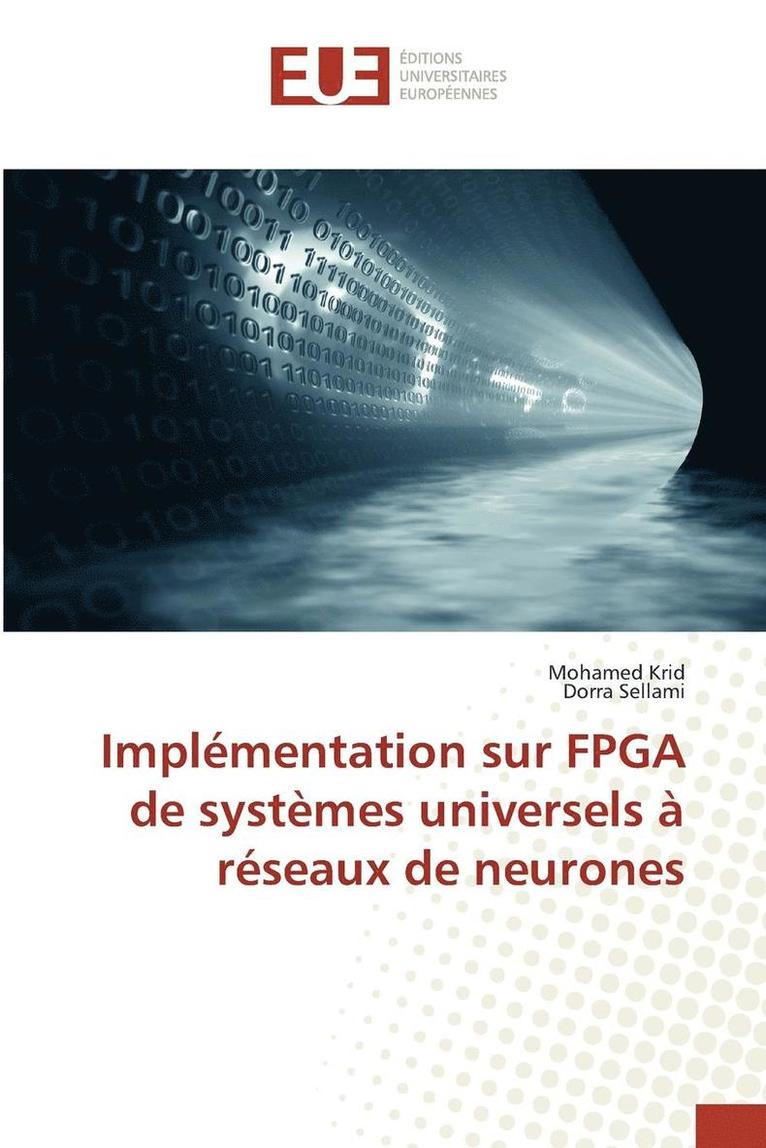 Implementation Sur FPGA de Systemes Universels A Reseaux de Neurones 1