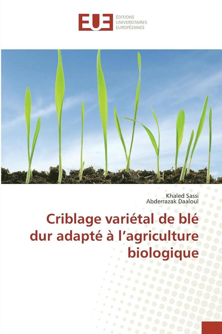 Criblage Varietal de Ble Dur Adapte A l'Agriculture Biologique 1