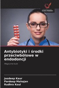 bokomslag Antybiotyki i ?rodki przeciwbólowe w endodoncji