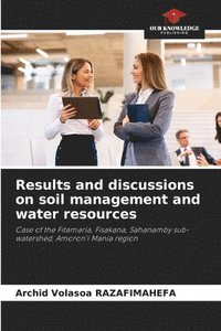 bokomslag Results and discussions on soil management and water resources