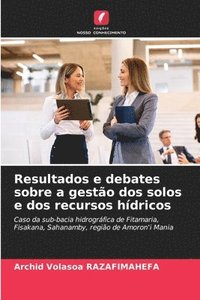 bokomslag Resultados e debates sobre a gestão dos solos e dos recursos hídricos