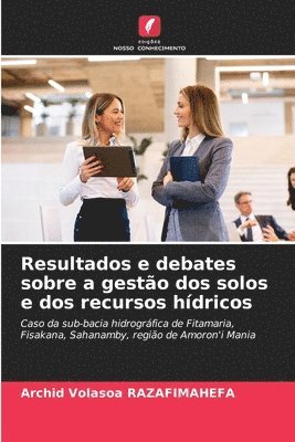 bokomslag Resultados e debates sobre a gestão dos solos e dos recursos hídricos