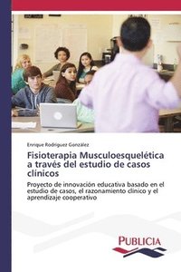 bokomslag Fisioterapia Musculoesqueltica a travs del estudio de casos clnicos