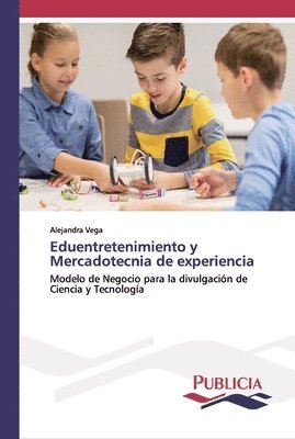 bokomslag Eduentretenimiento y Mercadotecnia de experiencia