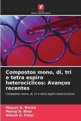 bokomslag Compostos mono, di, tri e tetra espiro heterocíclicos: Avanços recentes