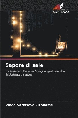 Vlada Sarkisova -. Kouamé, Vlada Sarkisova - Kouamé - Sapore di sale, Häftad