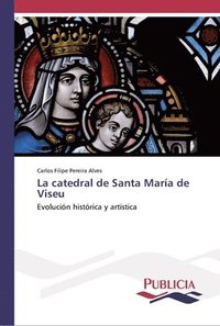 bokomslag La catedral de Santa Mara de Viseu