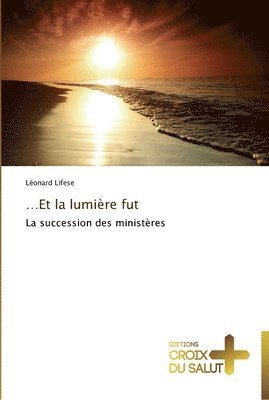 bokomslag et la lumière fut