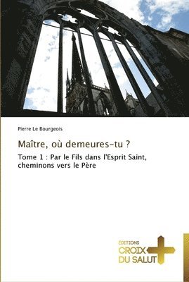 Matre, o demeures-tu ? 1