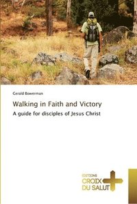 bokomslag Walking in faith and victory