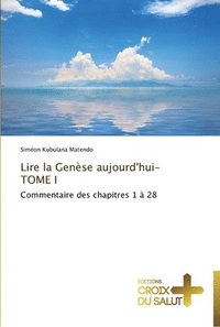 bokomslag Lire la genèse aujourd'hui-tome i
