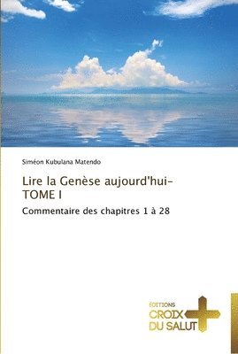 bokomslag Lire la genèse aujourd'hui-tome i
