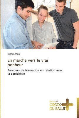 En marche vers le vrai bonheur 1