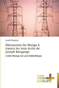 bokomslag Dcouvrons les mongo  travers les trois crits de joseph bongango