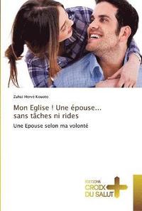 bokomslag Mon eglise ! une épouse... sans tâches ni rides