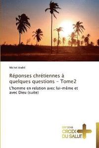 bokomslag Réponses chrétiennes à quelques questions - tome2