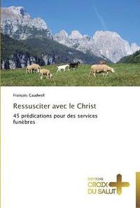 bokomslag Ressusciter avec le christ