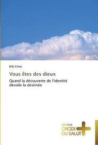 bokomslag Vous êtes des dieux