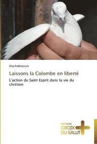 bokomslag Laissons la colombe en liberte