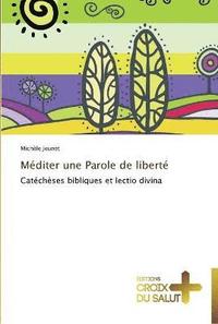 bokomslag Méditer une parole de liberté