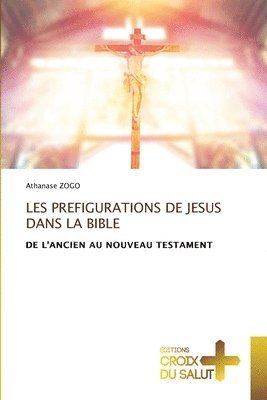 bokomslag Les Prefigurations de Jesus Dans La Bible