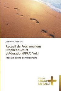 bokomslag Recueil de proclamations prophetiques et d'adoration(rppa) vol.i