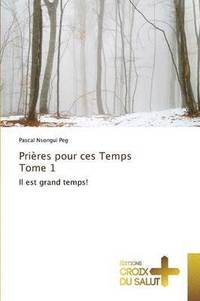 bokomslag Prieres Pour Ces Temps Tome 1