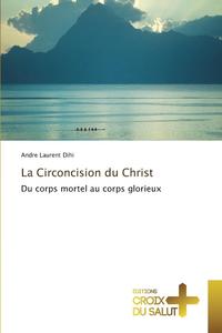 bokomslag La Circoncision Du Christ