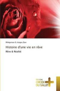 bokomslag Histoire d'Une Vie En Reve