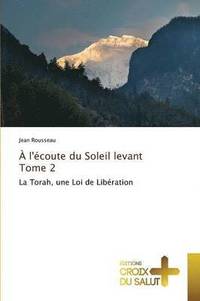 bokomslag A l'Ecoute Du Soleil Levant Tome 2