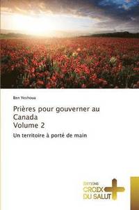 bokomslag Prières Pour Gouverner Au Canada Volume 2