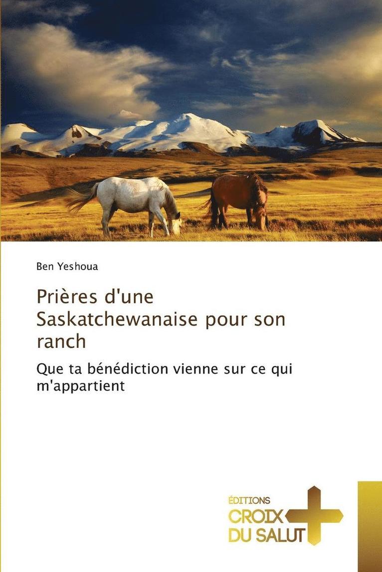 Yeshoua-B, YESHOUA-B, Ben Yeshoua - Prières d'Une Saskatchewanaise Pour Son Ranch, Häftad