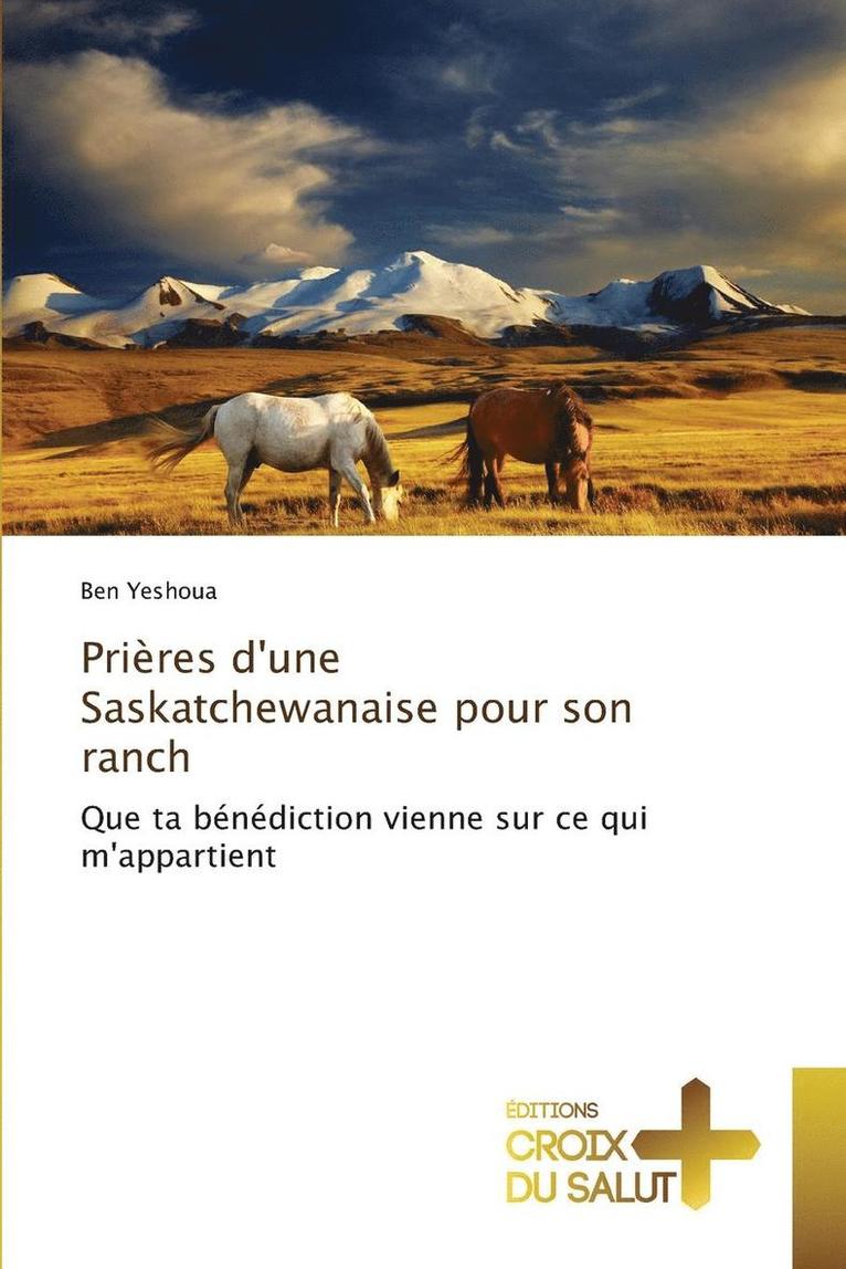 Prires d'Une Saskatchewanaise Pour Son Ranch 1