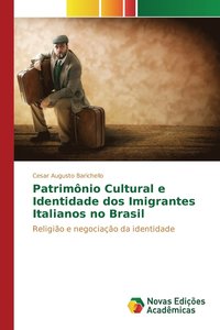 bokomslag Patrimnio Cultural e Identidade dos Imigrantes Italianos no Brasil