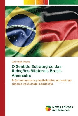O Sentido Estratgico das Relaes Bilaterais Brasil-Alemanha 1
