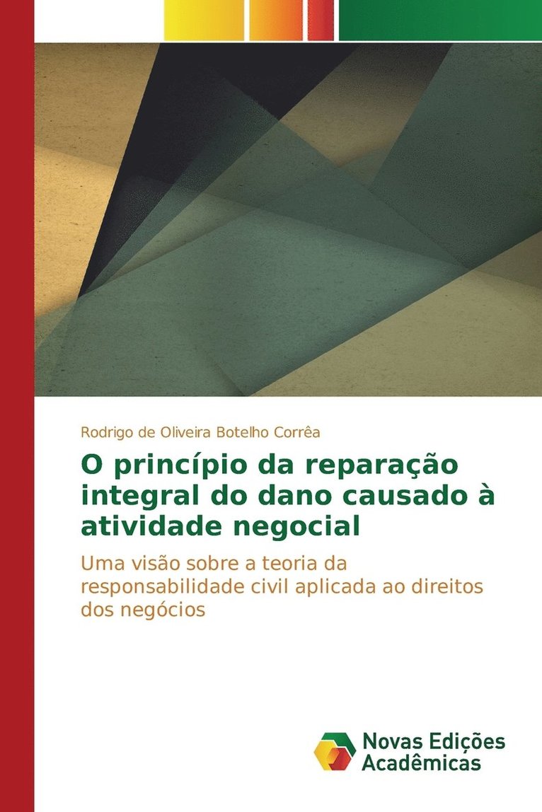 O princpio da reparao integral do dano causado  atividade negocial 1