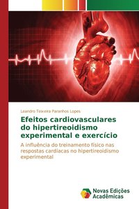 bokomslag Efeitos cardiovasculares do hipertireoidismo experimental e exerccio