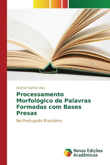 bokomslag Processamento Morfolgico de Palavras Formadas com Bases Presas